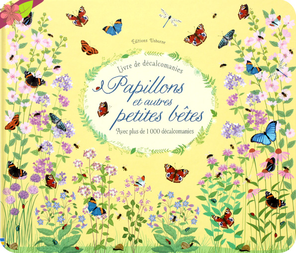Papillons et autres petites bêtes - Livre de décalcomanies - éditions Usborne