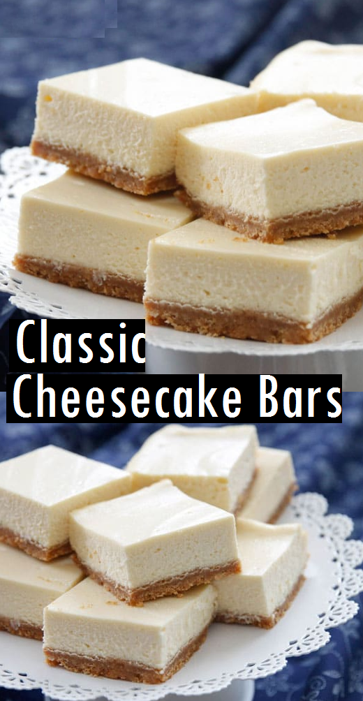 Classic Cheesecake Bars Cream Cheese Dessert & Cake Recipes