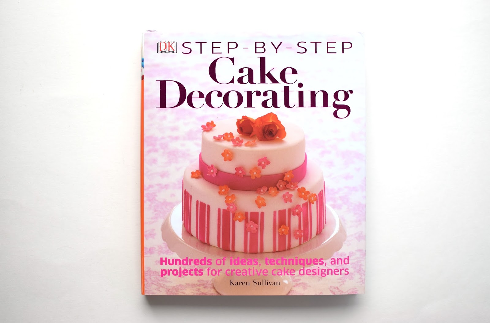 Woman in Real Life: Step-by-Step Cake Decorating (Book Review)