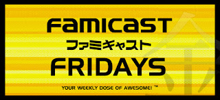 Famicast Friday #013 [May 25th, 2018]