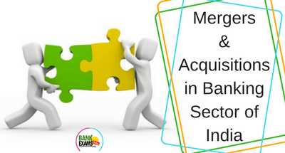 Mergers and Acquisitions in Banking Sector of India