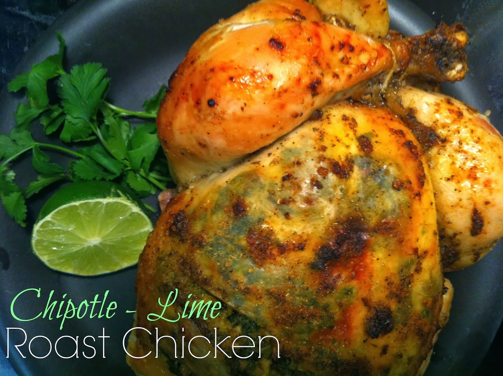 Food Swoon: Chipotle Lime Roast Chicken