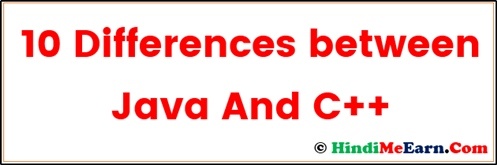 10 Differences between Java And C++ In Hindi 10 Differences between Java And C++ In Hindi