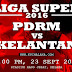 Liga Super 2016 : PDRM vs Kelantan