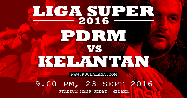 Liga Super 2016 : PDRM vs Kelantan