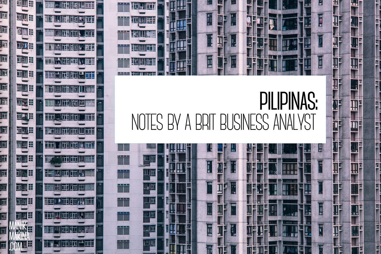Pilipinas: Notes by a Brit Business Analyst