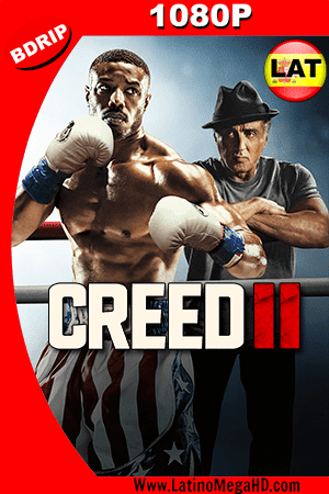 Creed II: Defendiendo el Legado (2018) Latino HD BDRIP 1080P (2018)