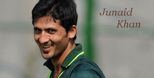 Pakistan Junaid R CELEBERITY BIOGRAPHY: JUNAID KHAN THE YOUNG PAKISTANI FAST BOWLER CRCKETER