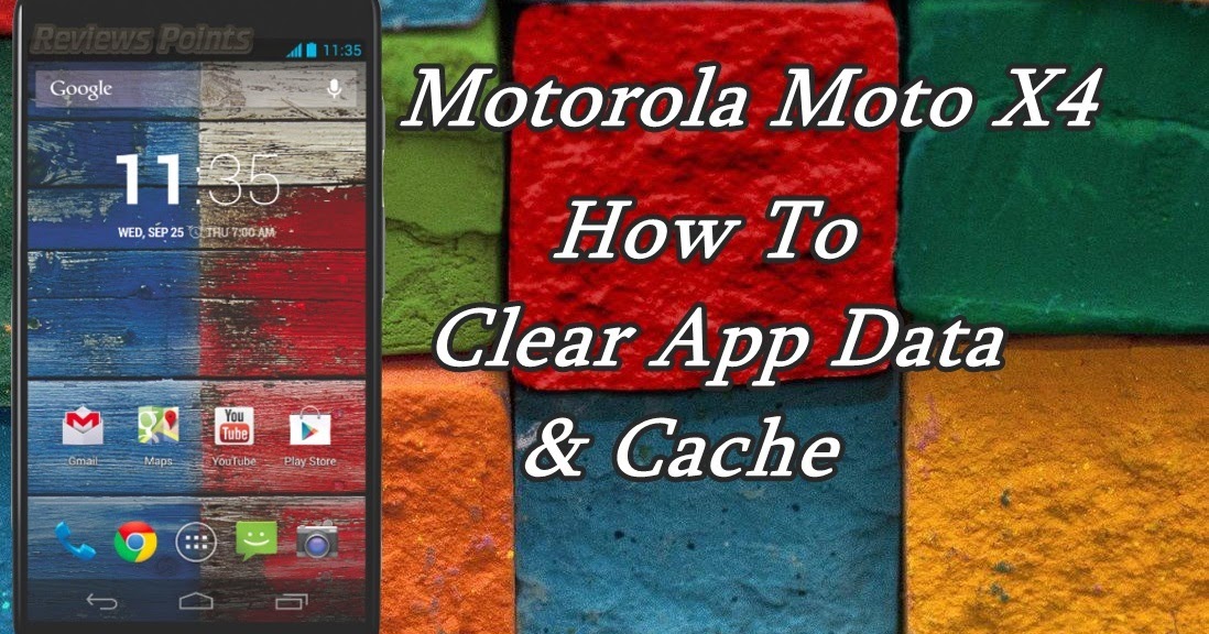 How to motorola moto x4 clear app data cache