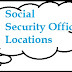 Nearest Social Security Office Locations Locator