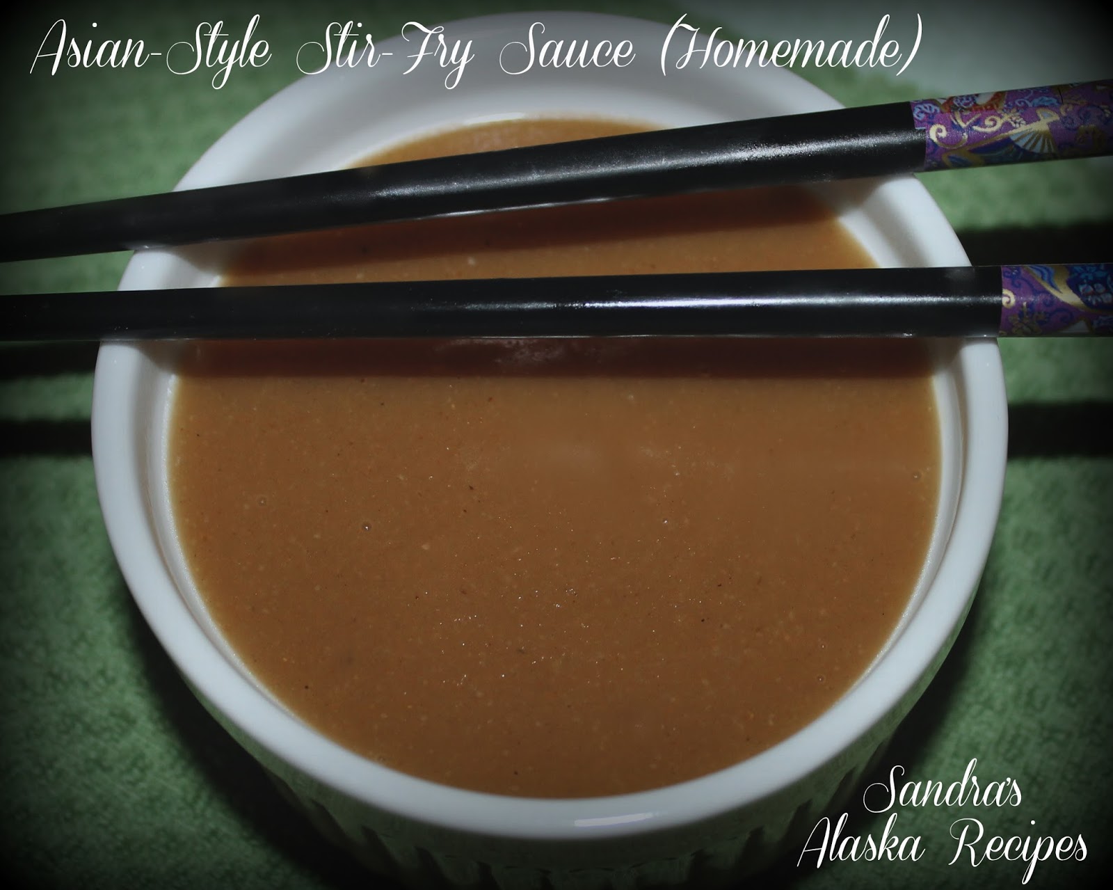 Sandra's Alaska Recipes SANDRA'S ASIANSTYLE STIRFRY SAUCE (Homemade)