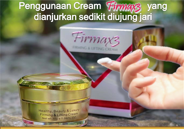 Cara Pemakaian Firmax3 Cream Yang Benar