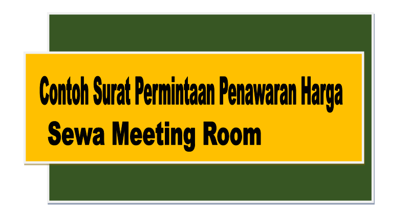 Contoh Surat Permintaan Penawaran Harga Sewa Meeting Room ...