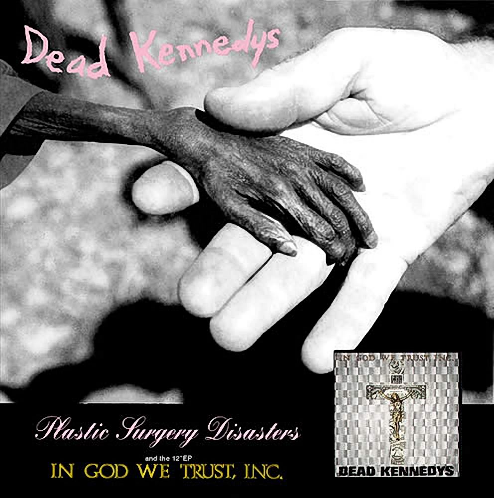 Dead_Kennedys-Plastic_Surgery_Disasters_In_God_We_Trust,_Inc_-frontal.jpg