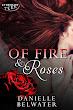 Of Fire & Roses