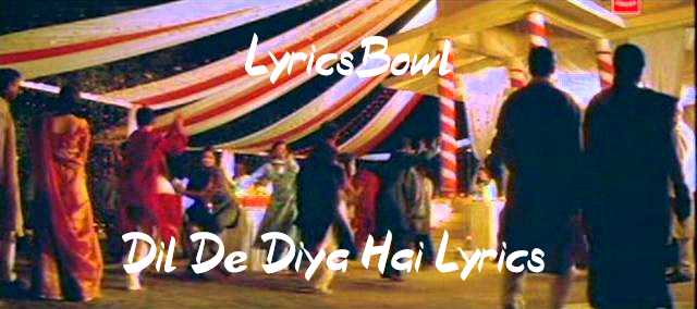 Dil De Diya Hai Lyrics - Anand Raj Anand | LyricsBowl Dil De Diya Hai Lyrics - Anand Raj Anand | LyricsBowl