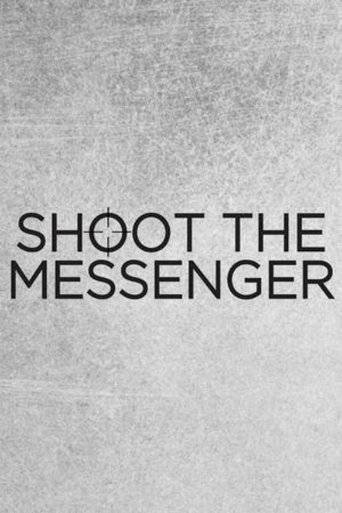 Shoot the Messenger (2016-) με ελληνικους υποτιτλους