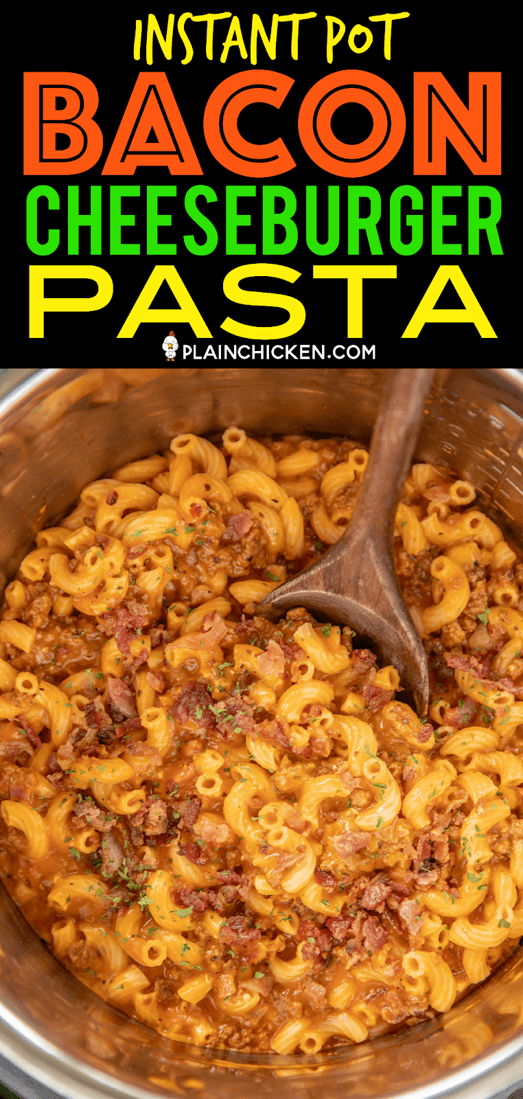 Instant Pot Bacon Cheeseburger Pasta Plain Chicken®