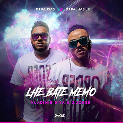 Dj Pausas & Dj Palhas Jr - Lhe Bate Memo (ft. Vladimir Diva & J.Joker) 2017 | Download