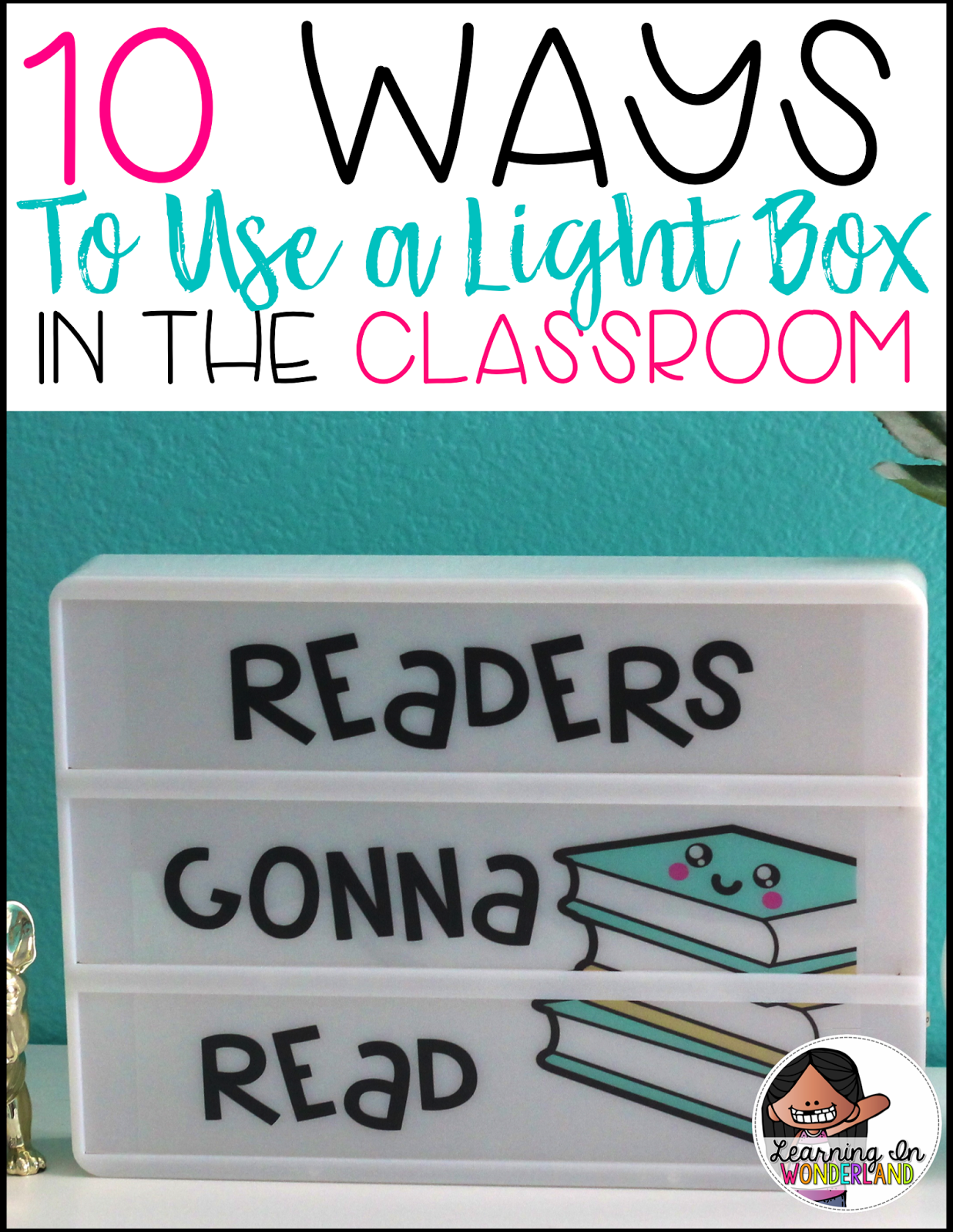 Lightbox Tips, Tricks, and Ideas Learning In Wonderland