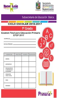 1° Grado Examen Final para Educación Primaria (EFEP) 2017