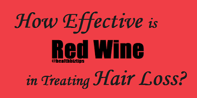 How Effective is Red Wine in Treating Hair Loss?