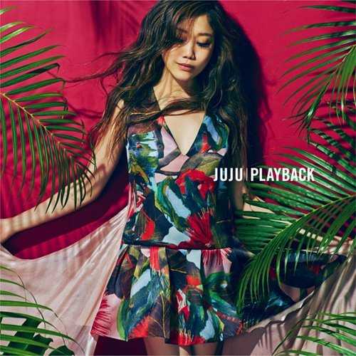 [Single] JUJU – PLAYBACK (2015.07.08/MP3/RAR)