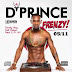 R-MUSIC PREMIERE ::: D'PRINCE - FRENZY {GOODY BAG + CALL POLICE + REAL G FT M.I}