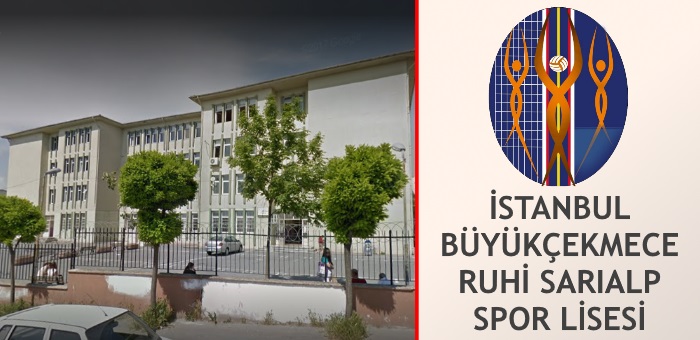 İSTANBUL BÜYÜKÇEKMECE RUHİ SARIALP SPOR LİSESİ