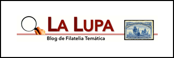 LA LUPA / FILATELIA TEMÁTICA