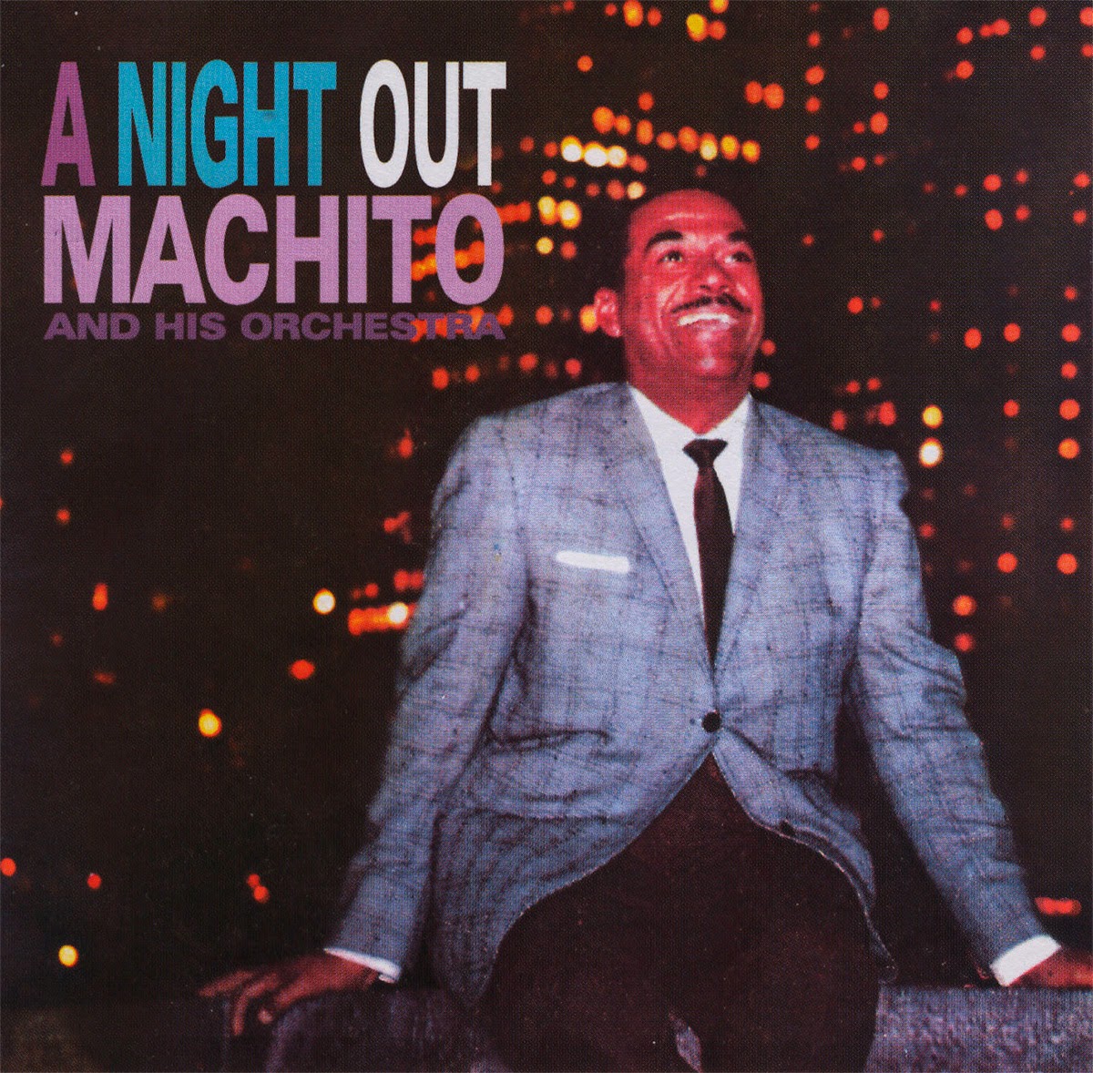 Mechoto L'Ostia: Machito And His Orchestra – A Night Out