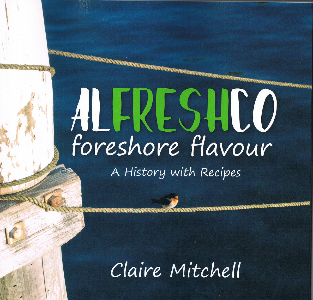 ALFRESHCO: foreshore flavour'  A History with Recipes