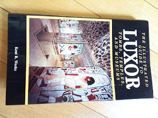 The Illustrated Guide to Luxor  Tombs, Temples ,and Museums