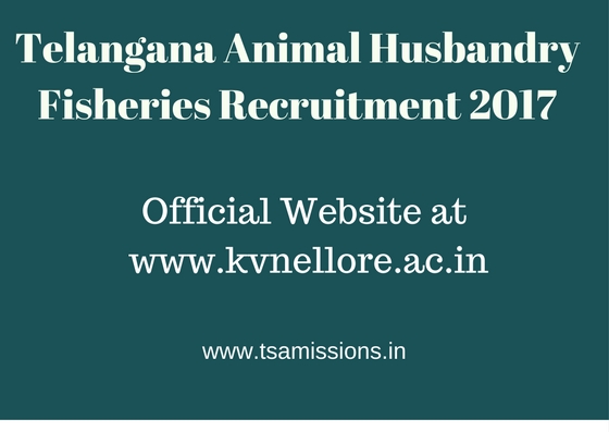 Telangana Animal Husbandry Fisheries Recruitment 2017 - Teacher4us