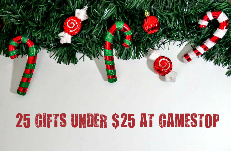 A GEEK DADDY Twenty five gifts under 25 Dollars at GameStop