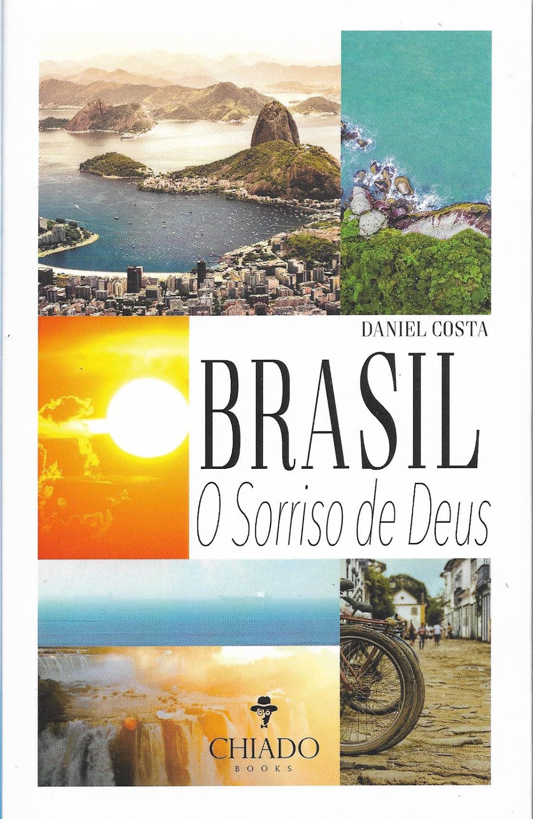 O MEU 12º. LIVRO: BRASIL : O SORRISO DE DEUS, história da colonização do Brasil.