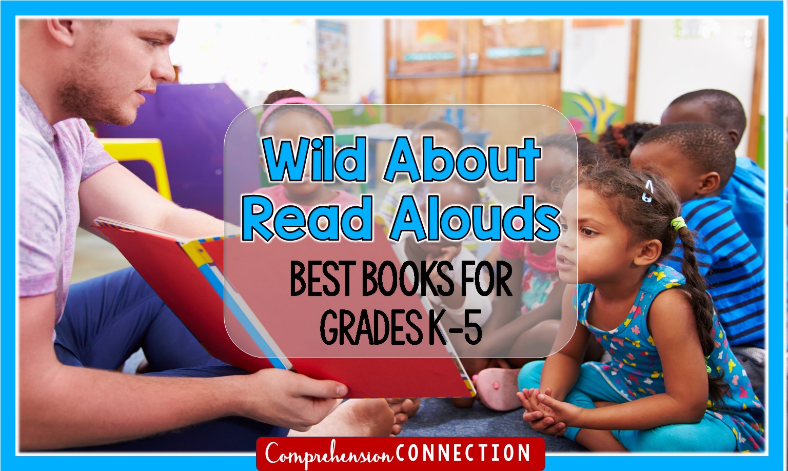 Wild About Read Alouds! Comprehension Connection