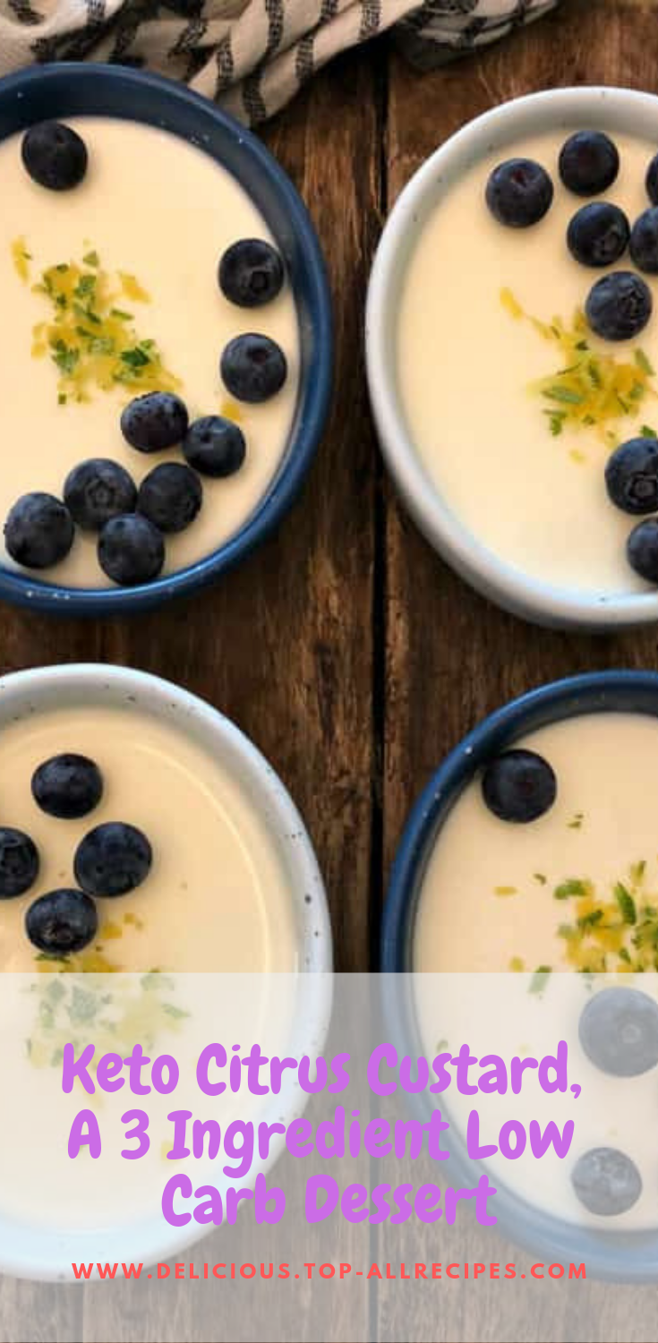 Keto Citrus Custard, A 3 Ingredient Low Carb Dessert Easy All Recipes