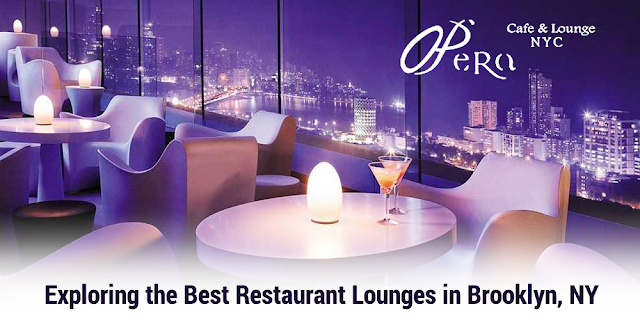 Exploring the Best Restaurant Lounges in Brooklyn, NY