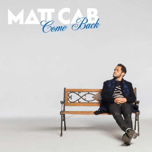 [MUSIC] マット・キャブ – Come Back (2015.02.11/MP3/RAR)