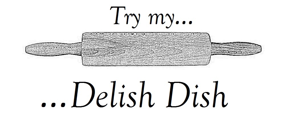 Try My Delish Dish