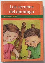 "Los secretos del Domingo" Mario Mendez. Editorial Longseller. Buenos Aires. 2008