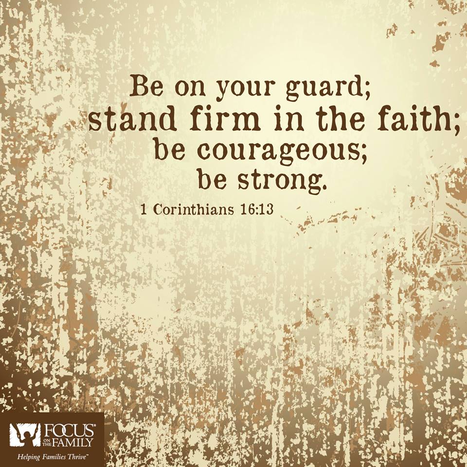 BE ON YOUR GUARD (1 CORINTHIANS 1613)