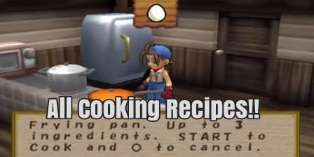 All Cooking Recipes - Harvest Moon: Save the Homeland Guide and Walkthrough