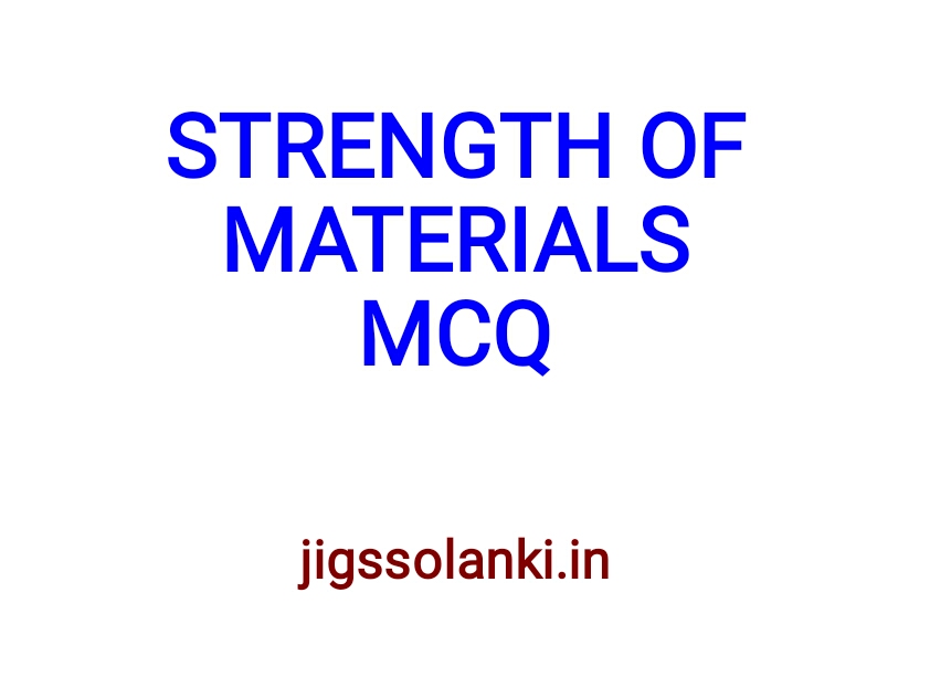 STRENGTH OF MATERIALS MCQ WITH ANSWER JIGSSOLANKI