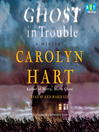 Ghost in Trouble by Caroly Hart