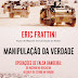 Bertrand Editorial | "Manipulação da Verdade" de Eric Frattini 