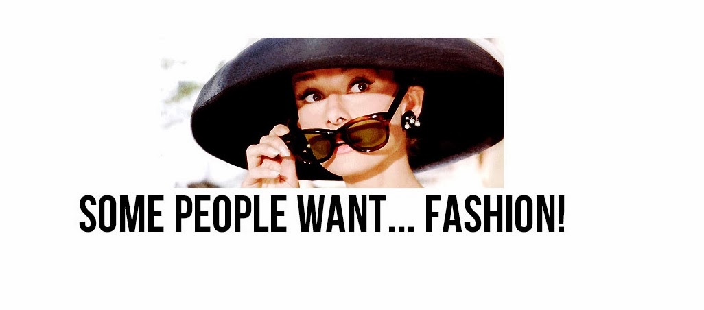 Some people want...fashion!