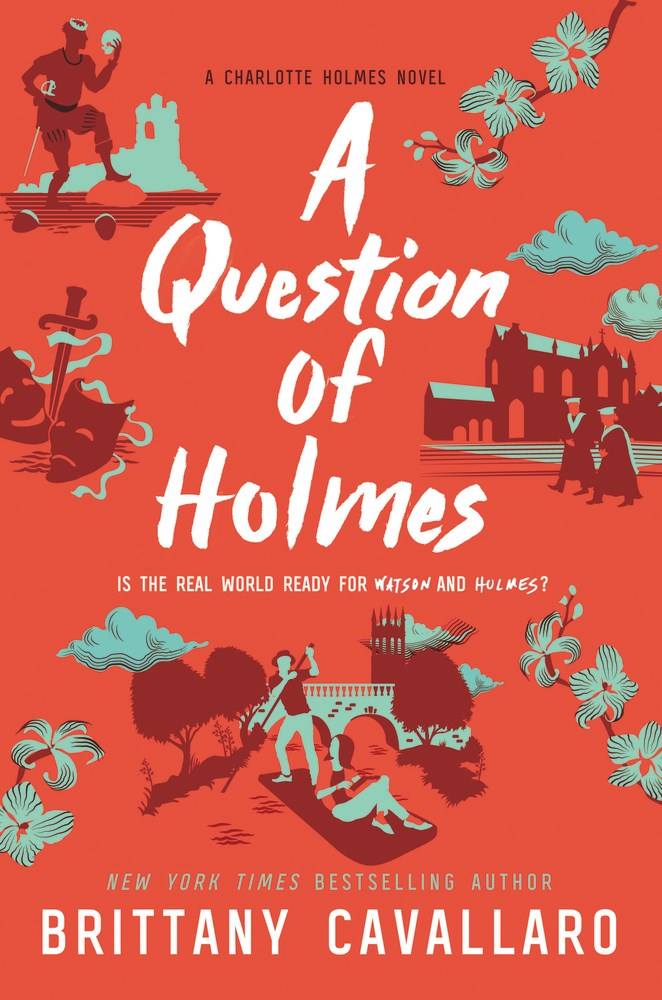 A Question of Holmes by Brittany Cavallaro