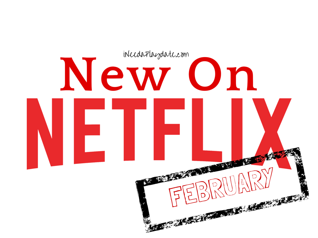 Family Favorites New on Netflix Feburary 2015 iNeedaPlaydate #StreamTeam